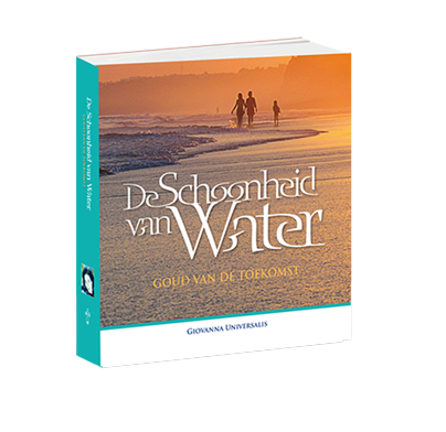 De Schoonheid van Water - goud van de toekomst